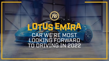 Car We're Most Looking Forward to Driving in 2022: Lotus Emira