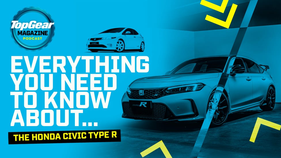 TG Podcast: your complete guide to the Honda Civic Type R