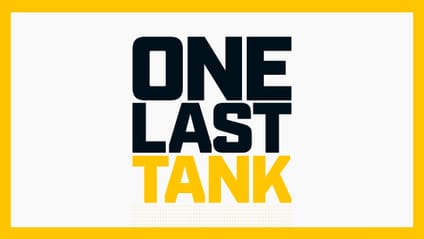 One last tank