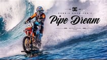 DC SHOES: ROBBIE MADDISON'S "PIPE DREAM"